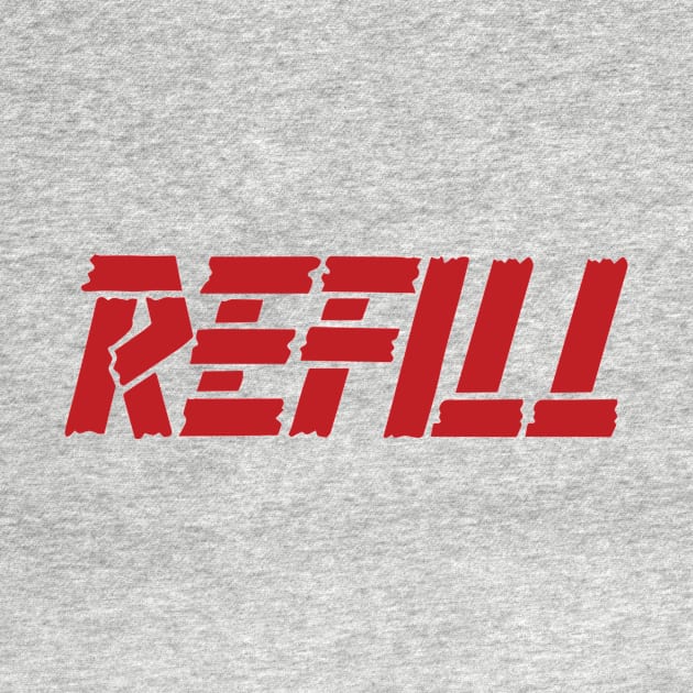 Refill by ezioman